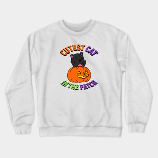 Cutest Black Cat in the Patch Crewneck Sweatshirt